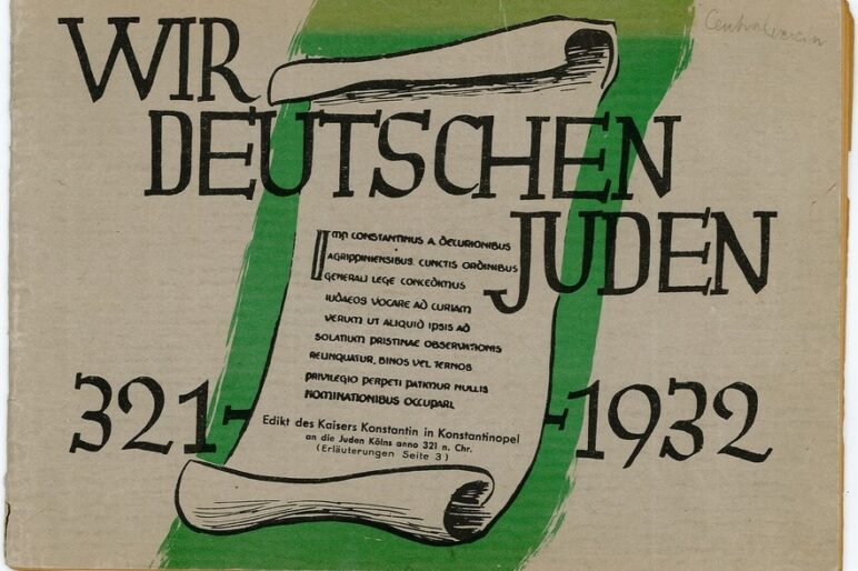 Wir deutschen Juden, 321-1932 / Herausgegeben vom Centralverein Deutscher Staatsbürger jüdischen Glaubens. (Berlin: Centralverein Deutscher Staatsbürger jüdischen Glaubens, 1932), LBI Library, DS 141 W525.