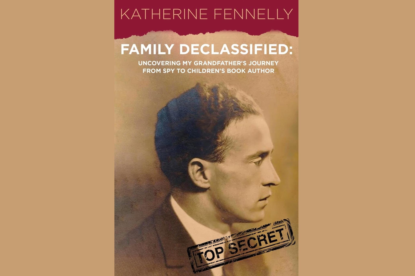 A cover of the book Family Declassified: Uncovering My Grandfather's Journey from Spy to Children's Book Author.